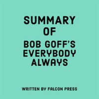 Summary_of_Bob_Goff_s_Everybody_Always